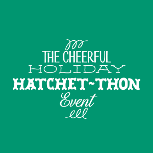 Holiday Hatchet-Thon
